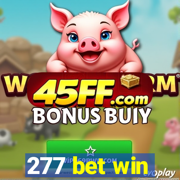 277 bet win